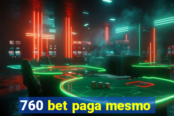 760 bet paga mesmo